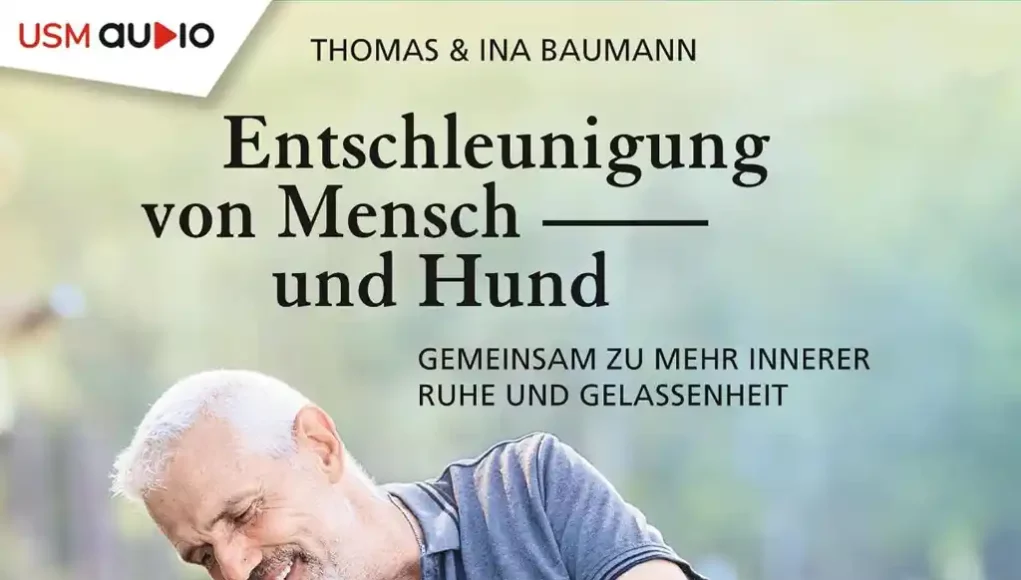 Hörbuch - Entschleunigung von Mensch und Hund