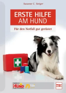 Susanne C. Steiger - Erste Hilfe am Hund