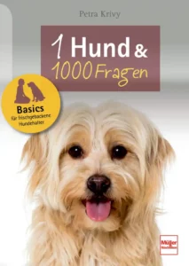 Petra Krivy - Ein Hund und 1.000 Fragen